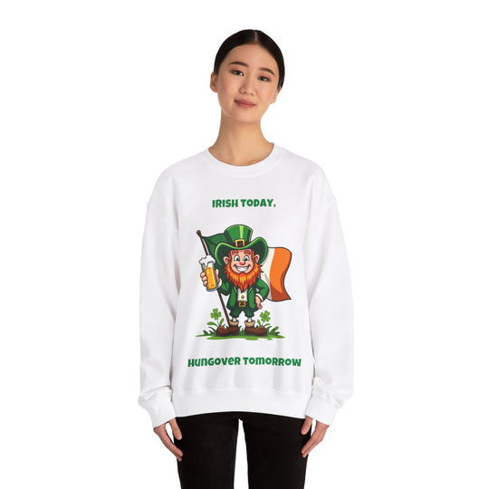 Irish Today, Hungover Tomorrow Sweatshirt – Omarm de St. Paddy's Spirit!