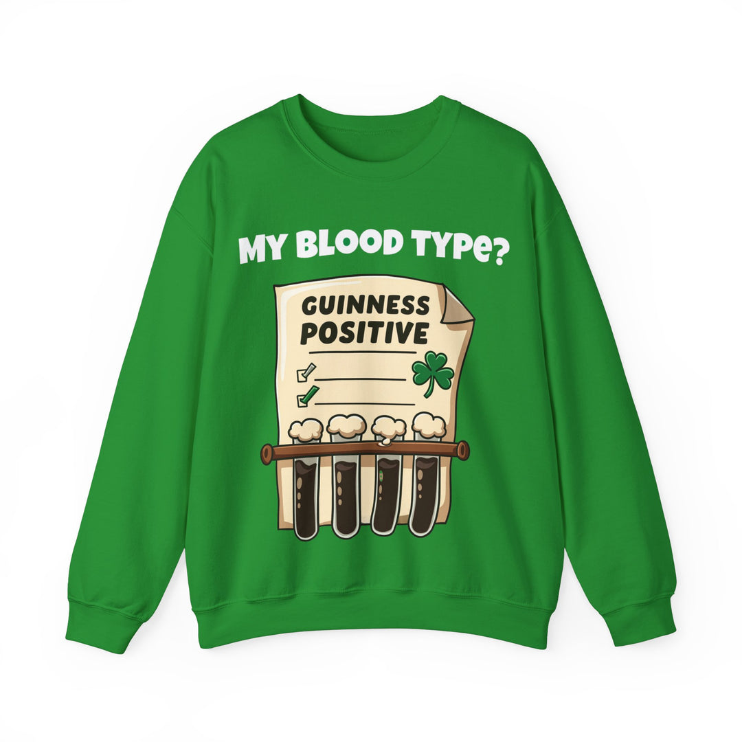 My Blood Type? Guinness Positive Sweatshirt – The Perfect Irish Diagnosis!