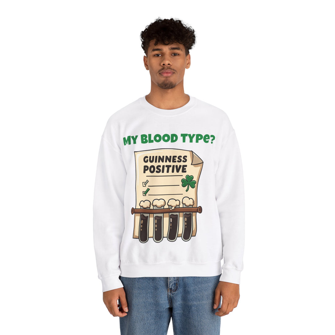 My Blood Type? Guinness Positive Sweatshirt – The Perfect Irish Diagnosis!