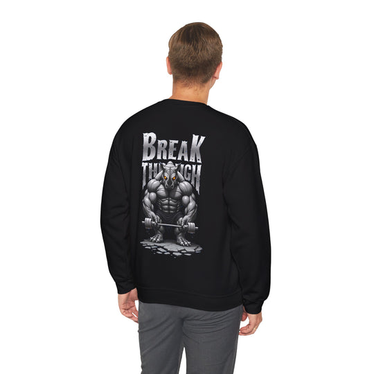 Break Through – Rhino Strength Sweatshirt