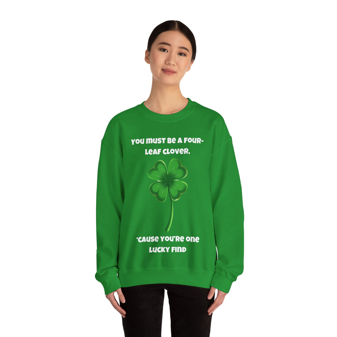 You Must Be a Four-Leaf Clover – Lucky Find Sweatshirt