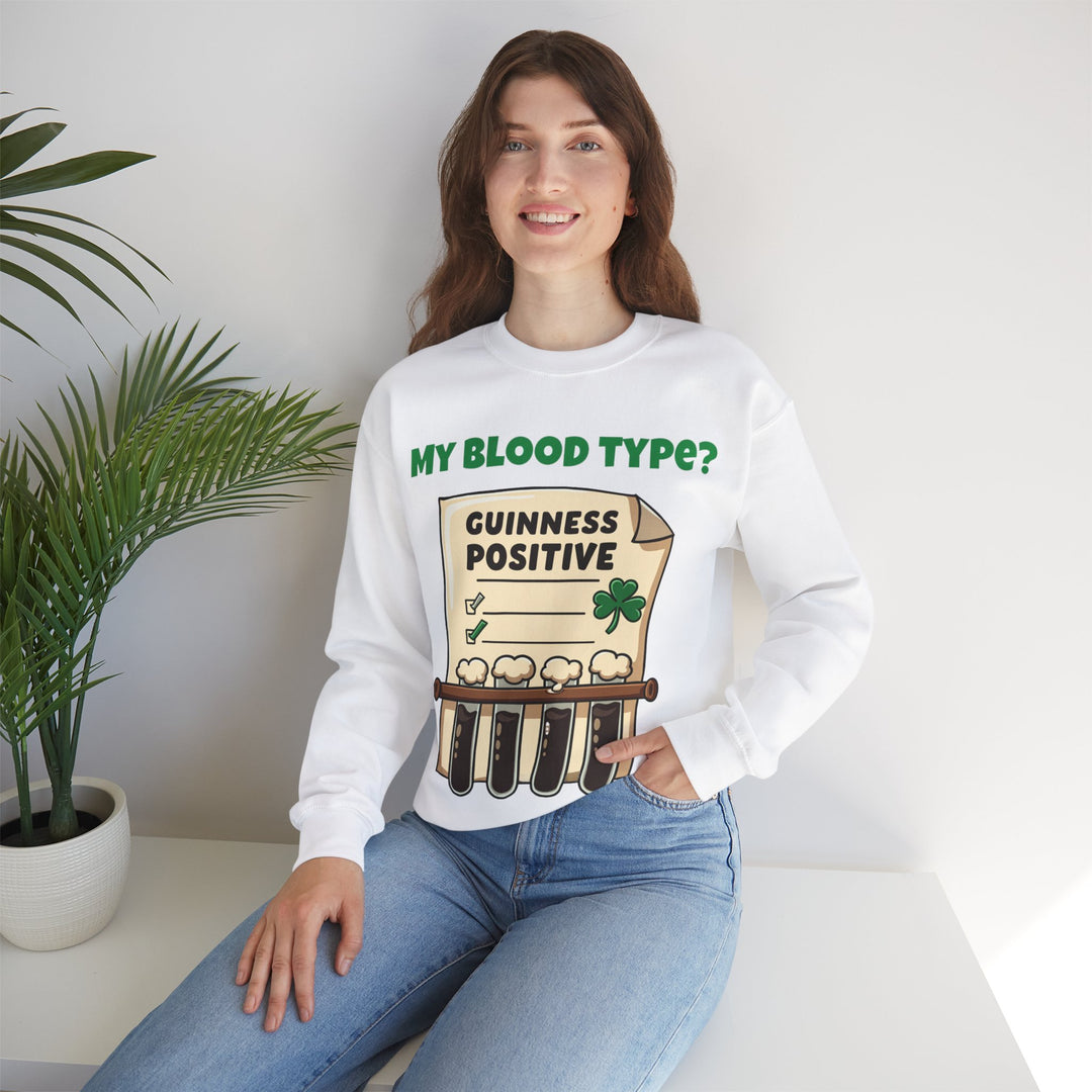 My Blood Type? Guinness Positive Sweatshirt – The Perfect Irish Diagnosis!