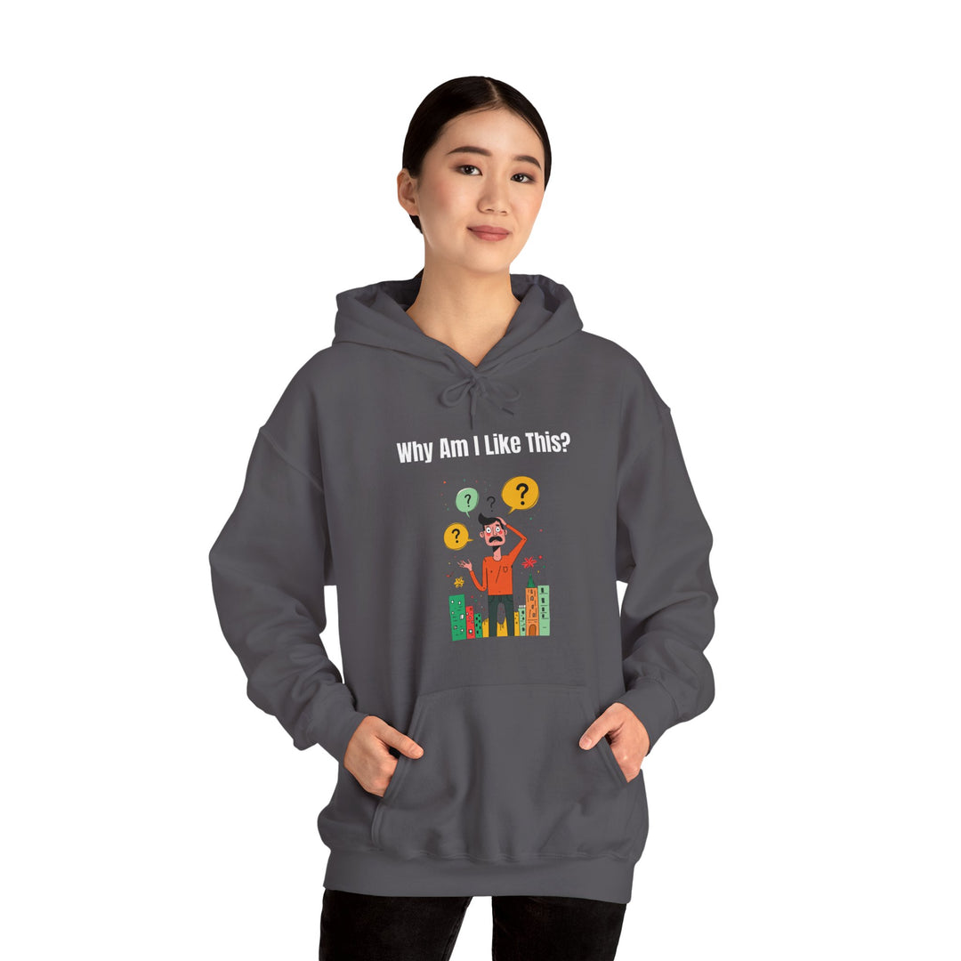 Why Am I Like This? – Men’s Hoodie