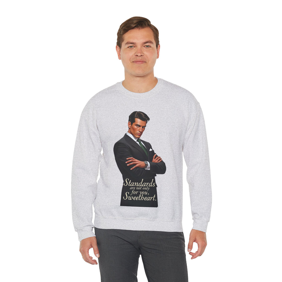 Standards Are Not Only for You – Men’s Sweatshirt