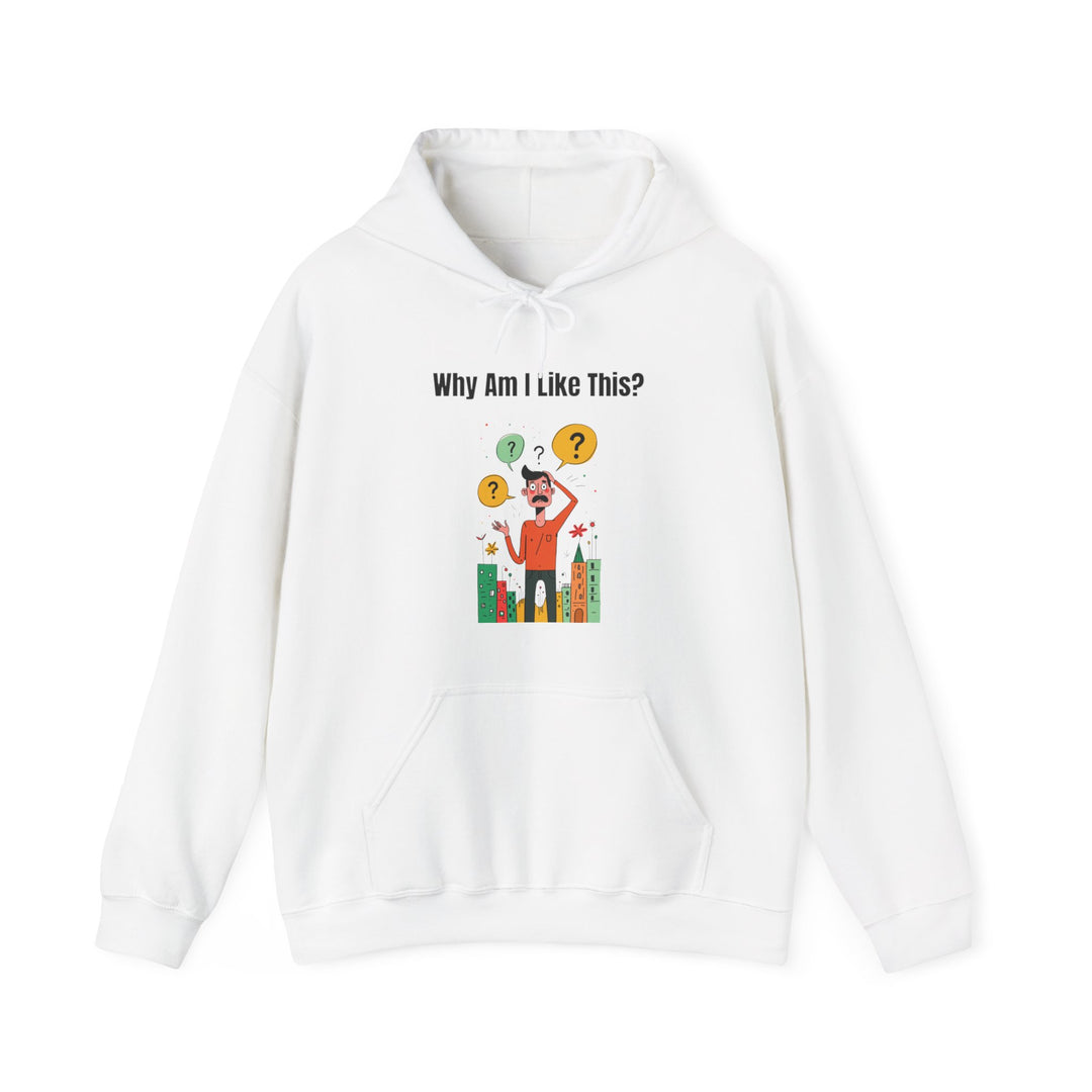 Why Am I Like This? – Men’s Hoodie