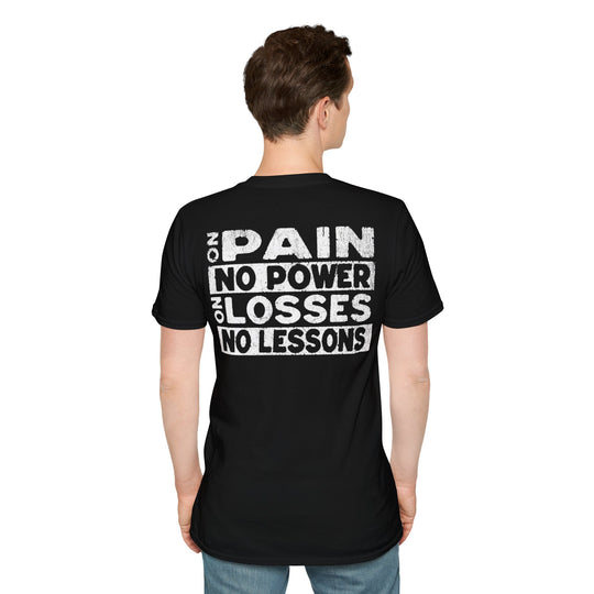 "No Pain, No Power – No Losses, No Lessons" Men's T-Shirt