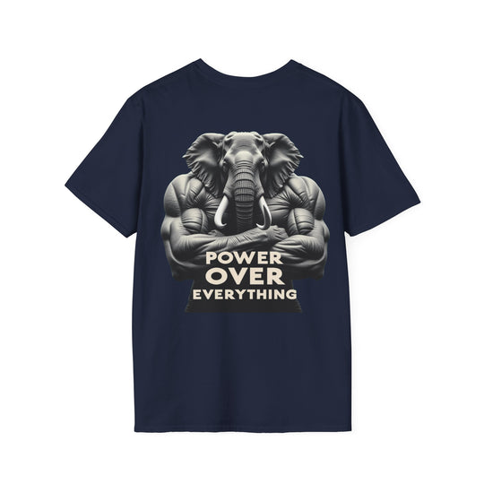 Power Over Everything – Elephant Strength T-Shirt