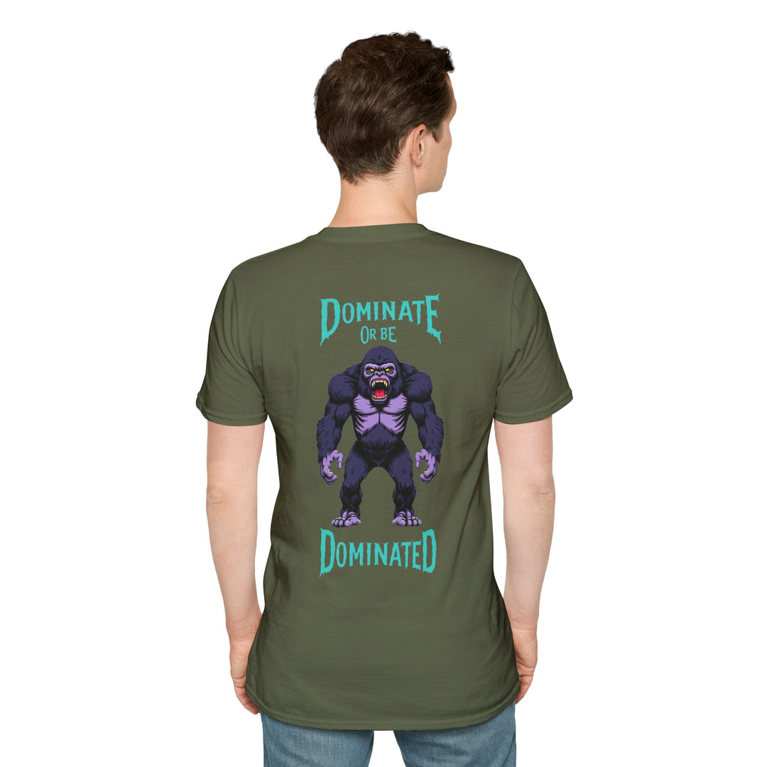 Dominate or Be Dominated – Gorilla Power T-Shirt