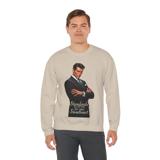 Standards Are Not Only for You – Men’s Sweatshirt