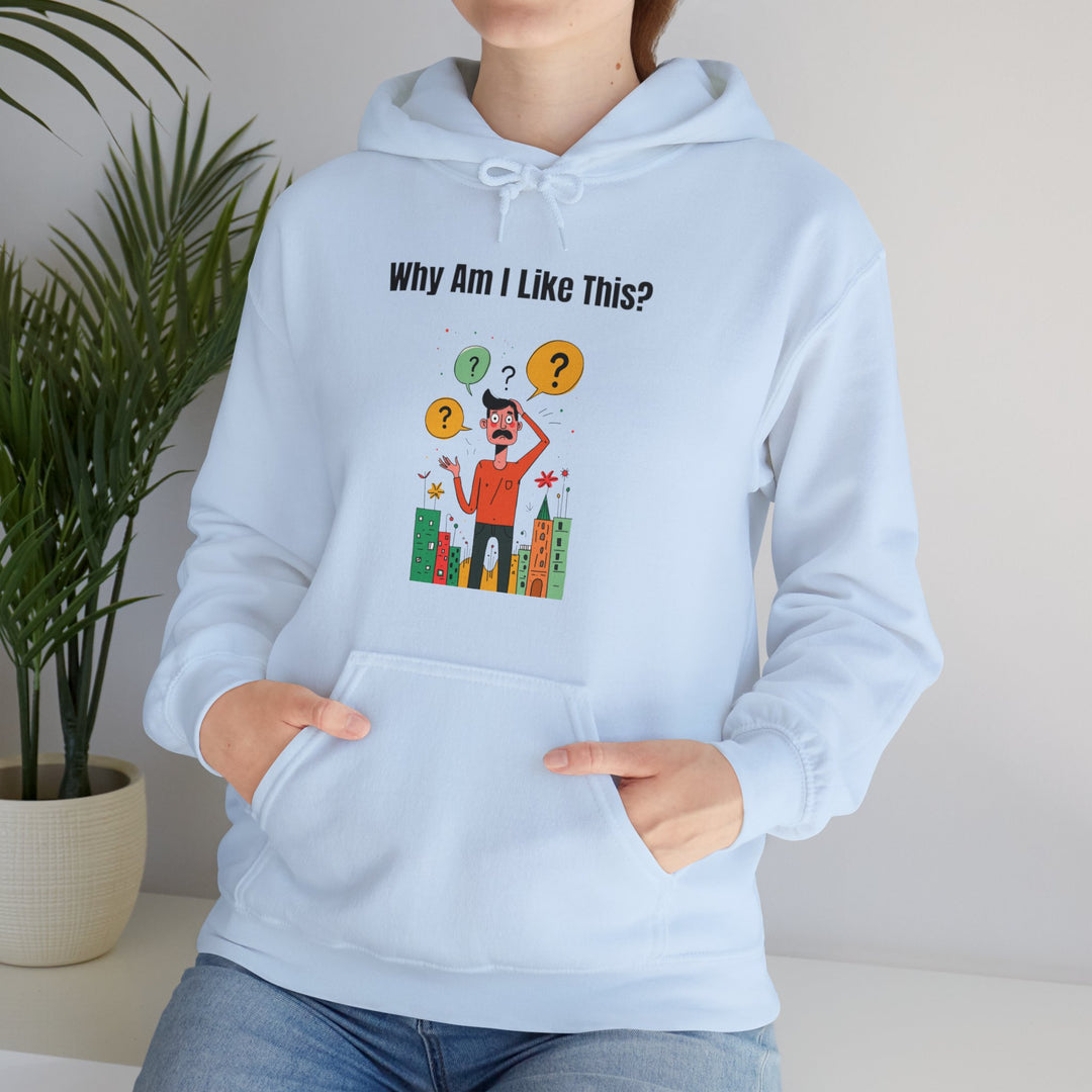 Why Am I Like This? – Men’s Hoodie