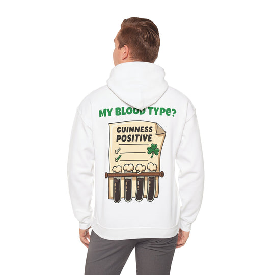 My Blood Type? Guinness Positive Hoodie – The Ultimate Irish Diagnosis!