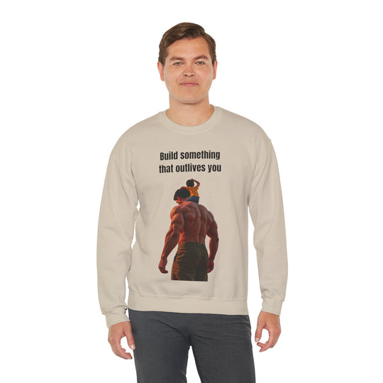 "Build Something That Outlives You" – Men's Sweatshirt