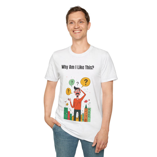 Warum bin ich so? – Männer T-Shirt