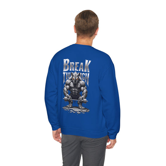 Break Through – Rhino Strength Sweatshirt