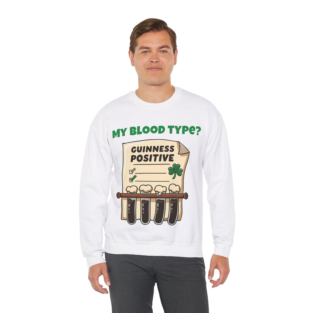 My Blood Type? Guinness Positive Sweatshirt – The Perfect Irish Diagnosis!