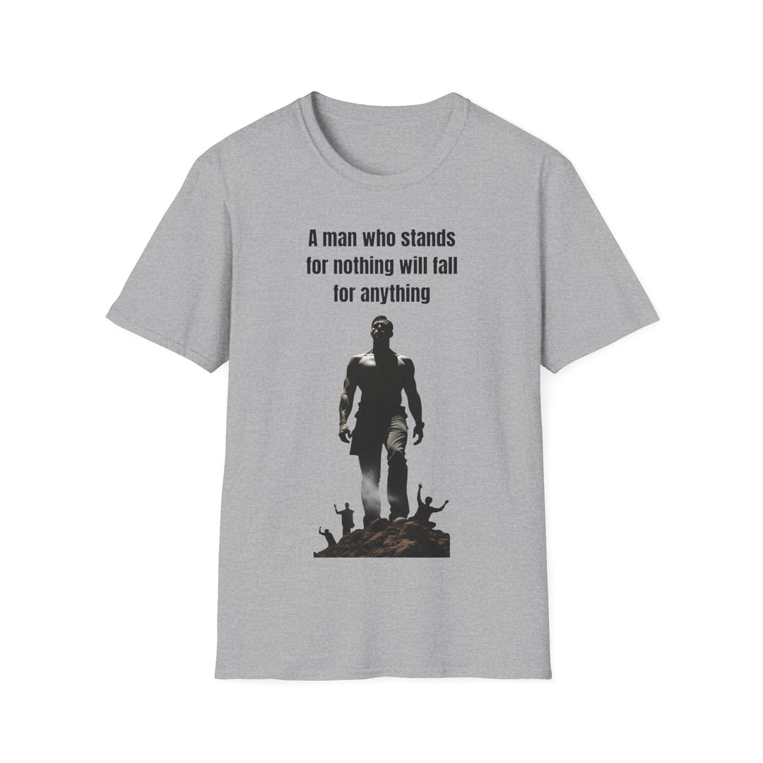 „Ein Mann, der für nichts steht, wird auf alles hereinfallen“ – Herren-T-Shirt