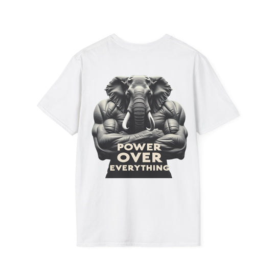 Power Over Everything – Elephant Strength T-Shirt