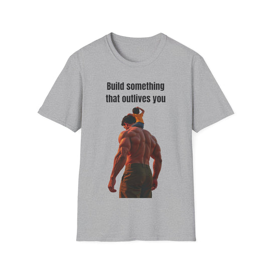 "Build Something That Outlives You" – Men's T-Shirt