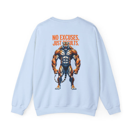 No Excuses, Just Results – Sweatshirt