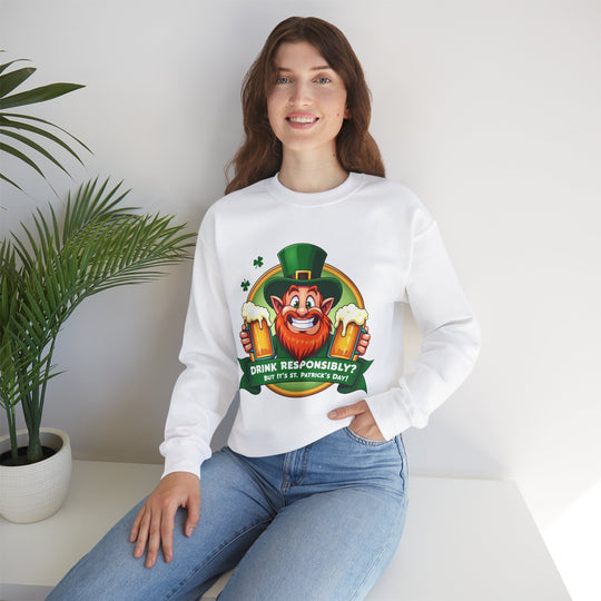 Drink Responsibly Sweatshirt – St. Patrick’s Day Edition