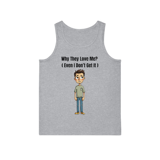 Why They Love Me? – Men’s Tank Top