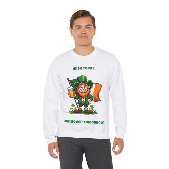 Irish Today, Hungover Tomorrow Sweatshirt – Embrace the St. Paddy’s Spirit!