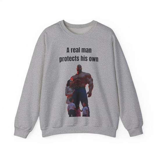 "A Real Man Protects His Own" – Men's  Sweatshirt