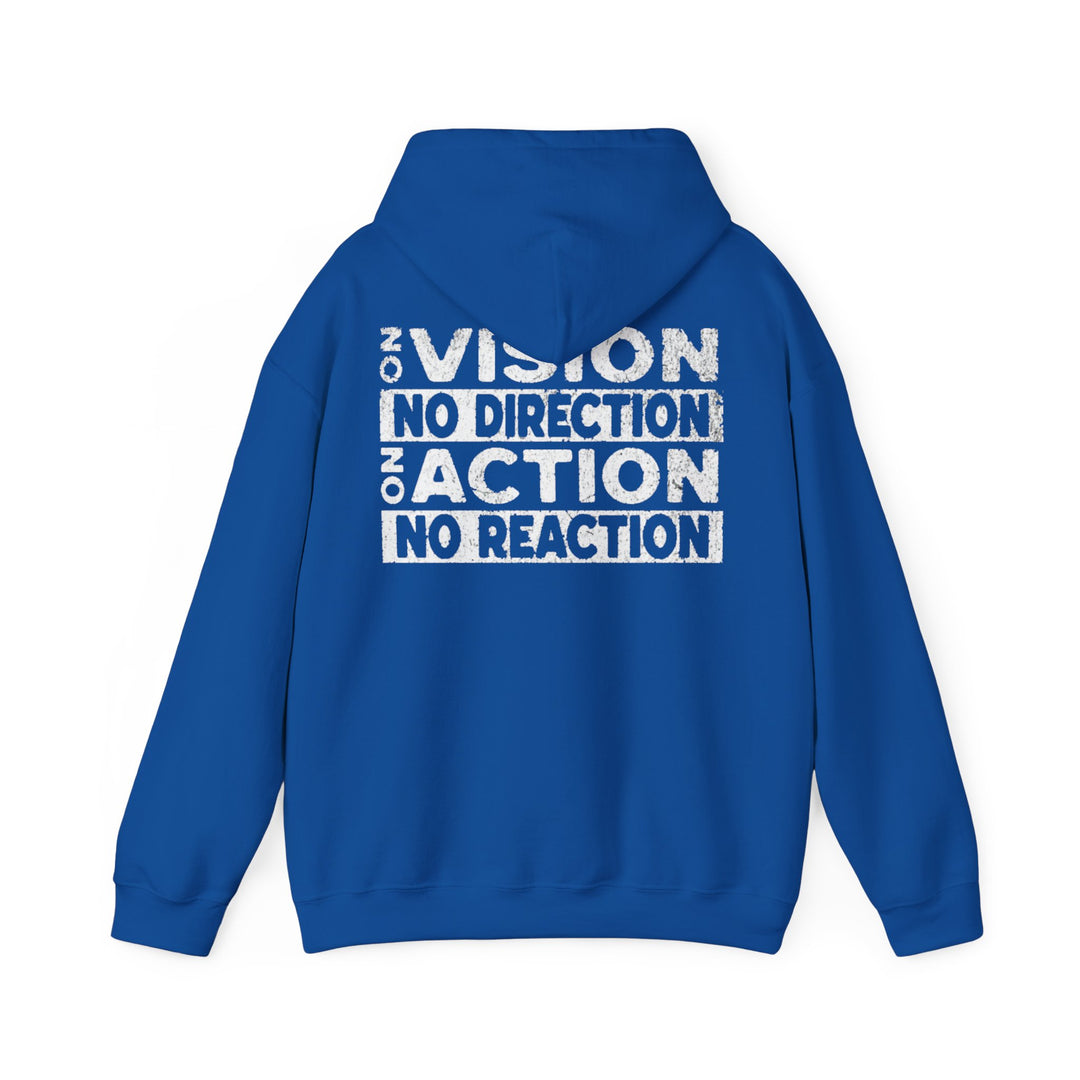 "No Vision, No Direction – No Action, No Reaction" Men's Hoodie