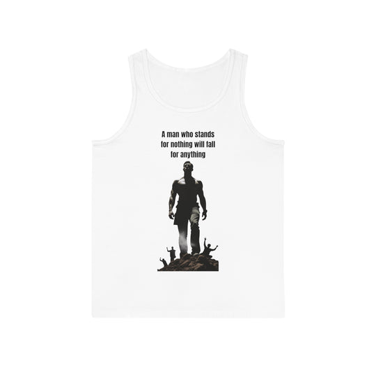 "A Man Who Stands for Nothing Will Fall for Anything" – Men's Tank Top