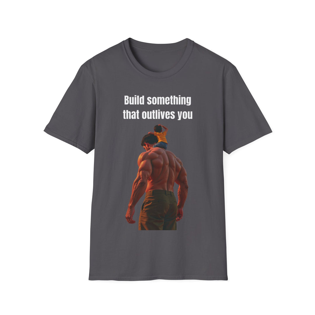 "Build Something That Outlives You" – Men's T-Shirt