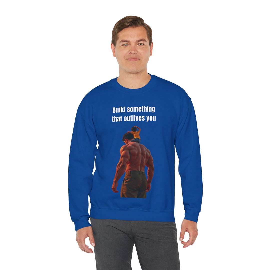 "Build Something That Outlives You" – Men's Sweatshirt