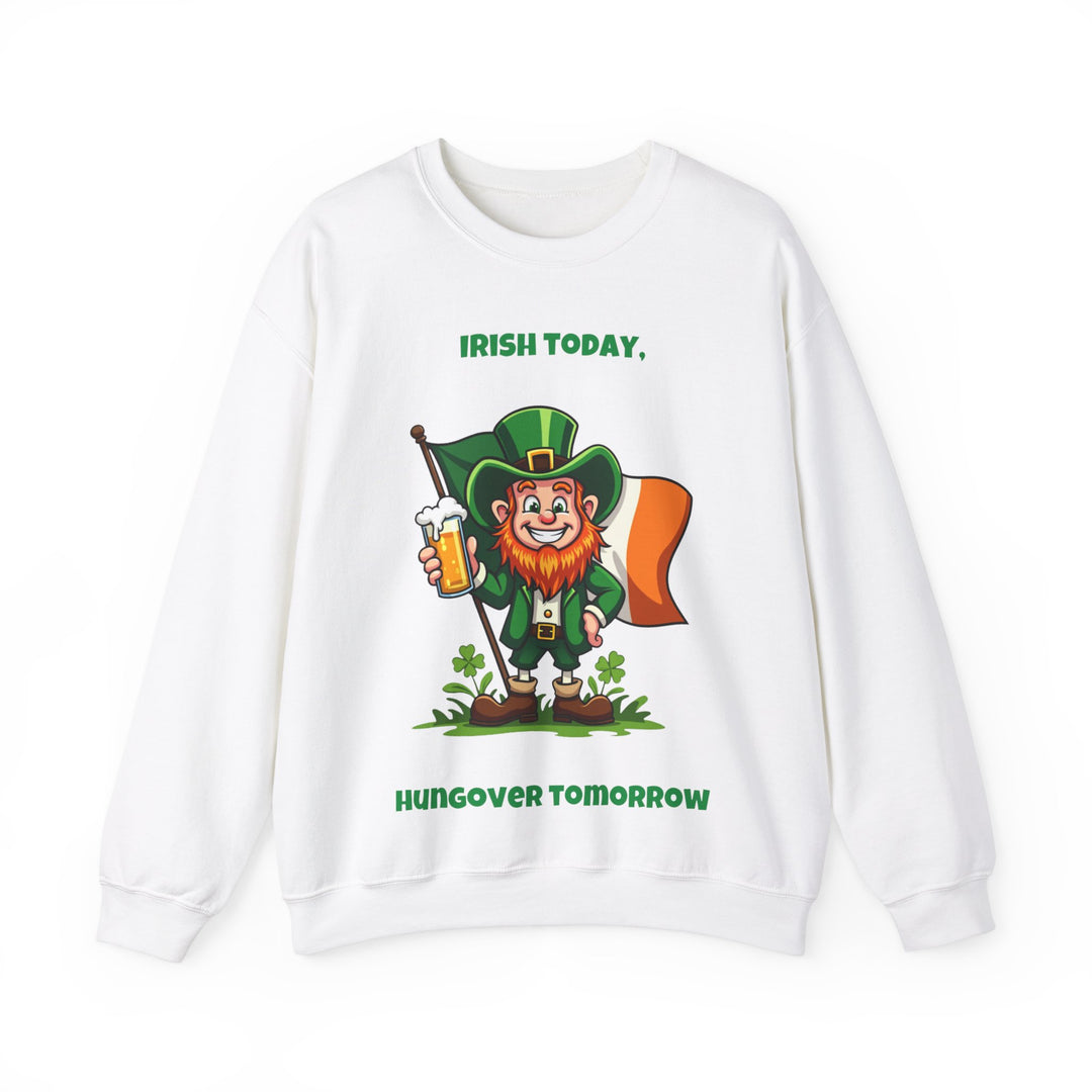 Irish Today, Hungover Tomorrow Sweatshirt – Omarm de St. Paddy's Spirit!