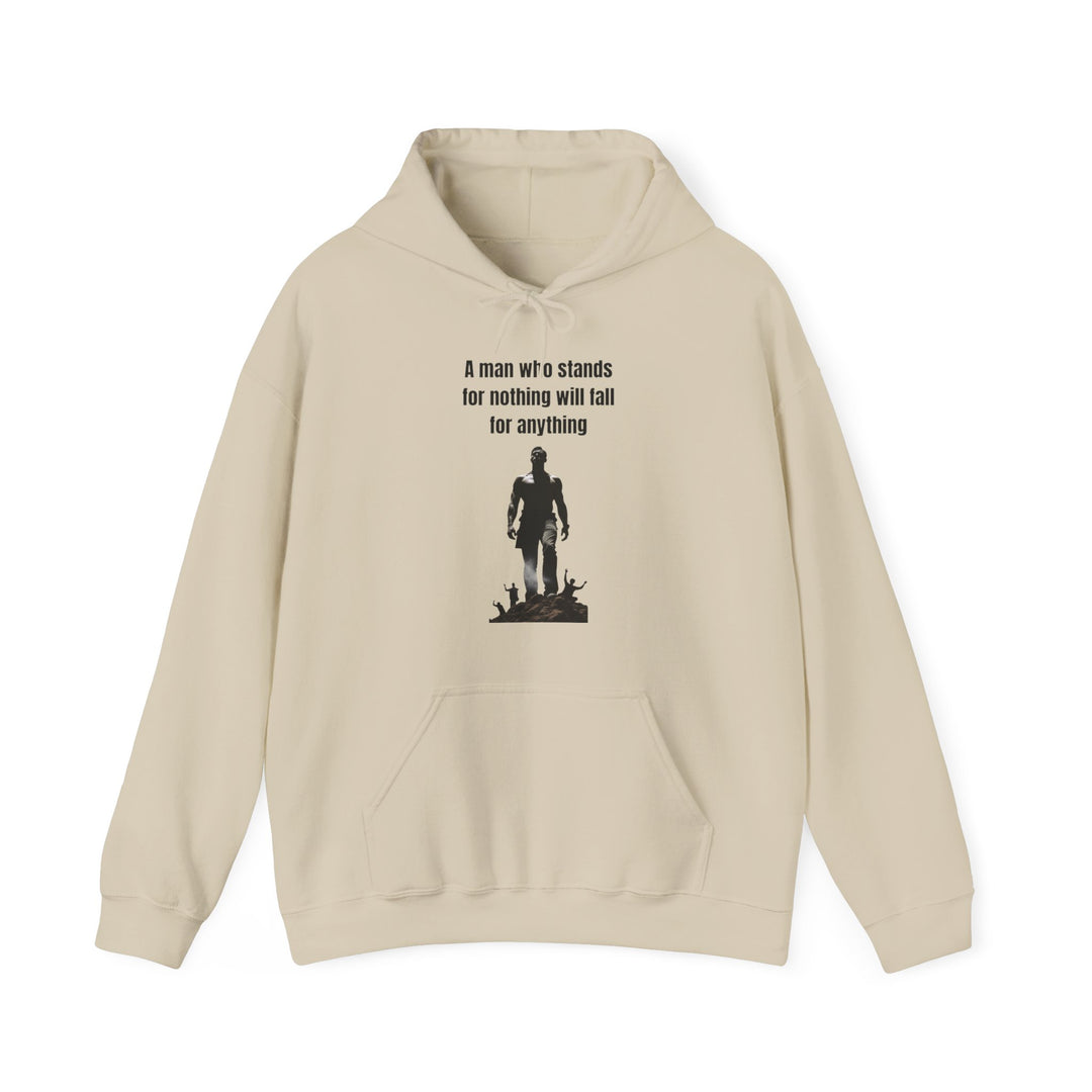 "A Man Who Stands for Nothing Will Fall for Anything" – Men's Hoodie