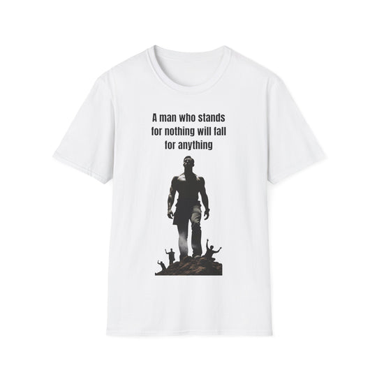 „Ein Mann, der für nichts steht, wird auf alles hereinfallen“ – Herren-T-Shirt