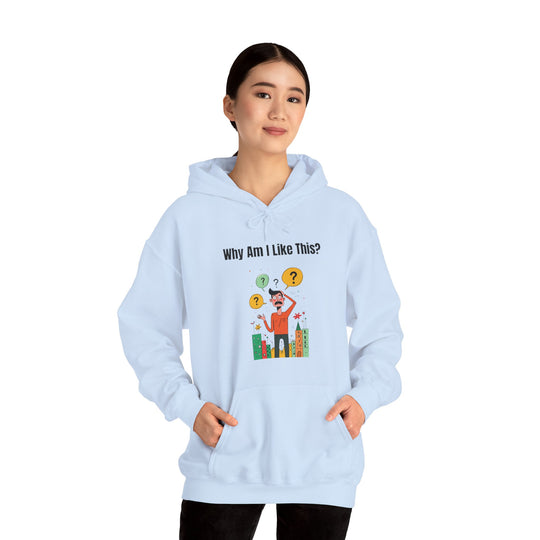 Why Am I Like This? – Men’s Hoodie