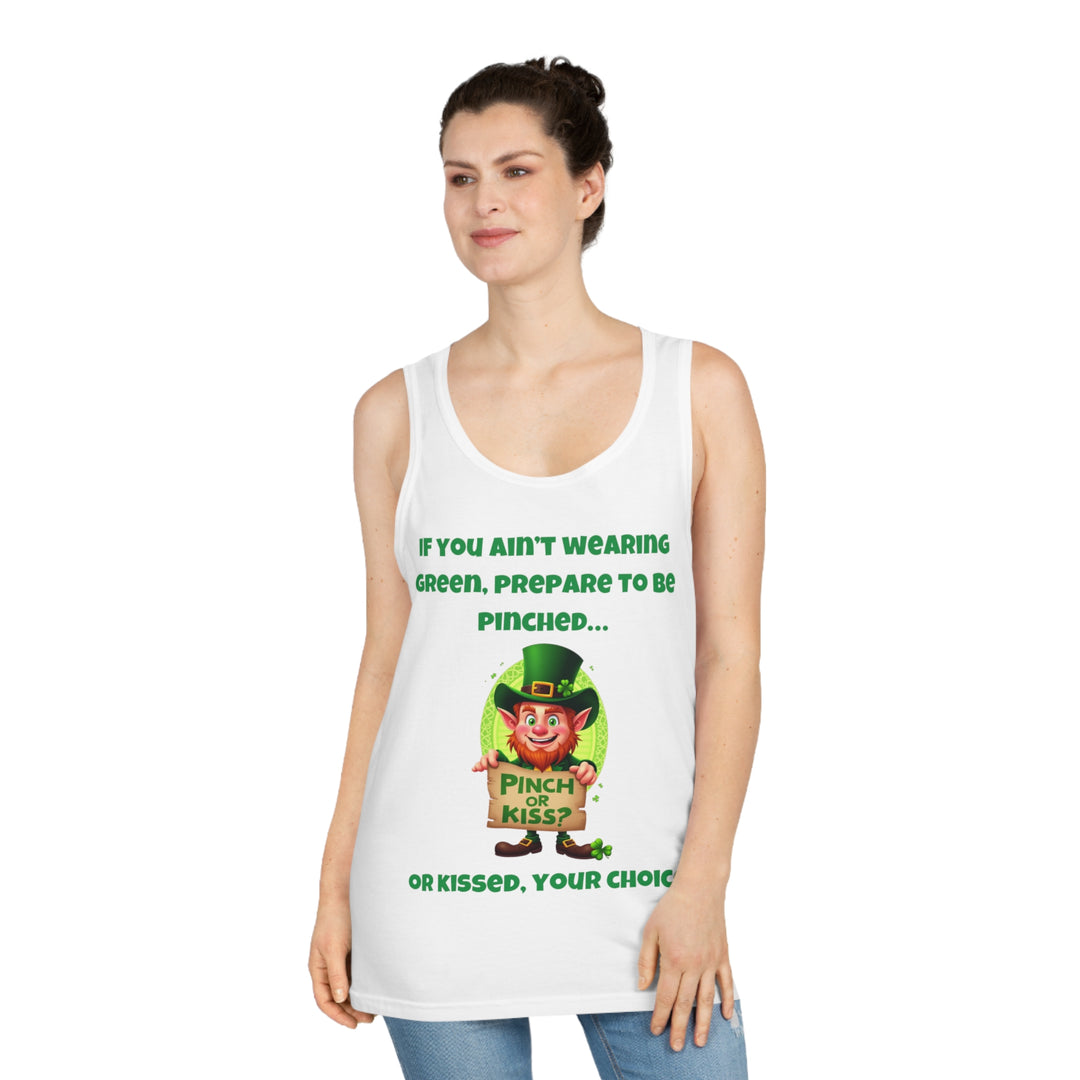 .Als je geen groen draagt, bereid je dan voor om geknepen te worden... of gekust - Tanktop