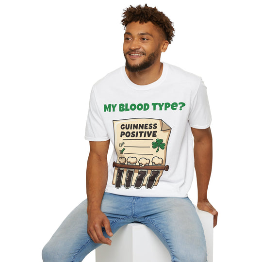 My Blood Type? Guinness Positive T-Shirt – The Ultimate Irish Diagnosis!