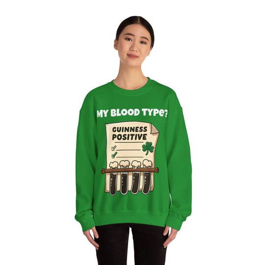 My Blood Type? Guinness Positive Sweatshirt – The Perfect Irish Diagnosis!