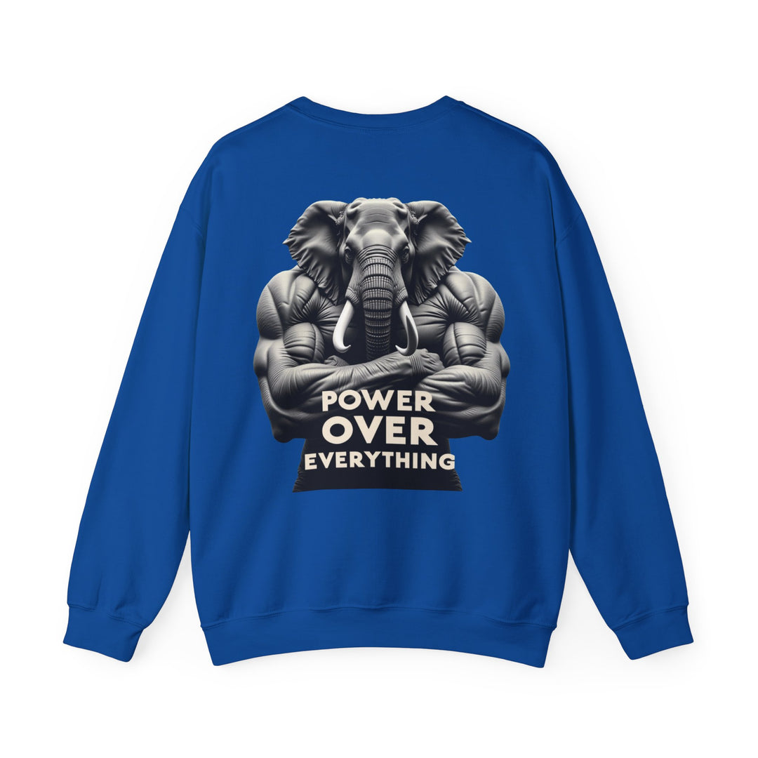 Power Over Everything – Elephant Strength Sweatshirt