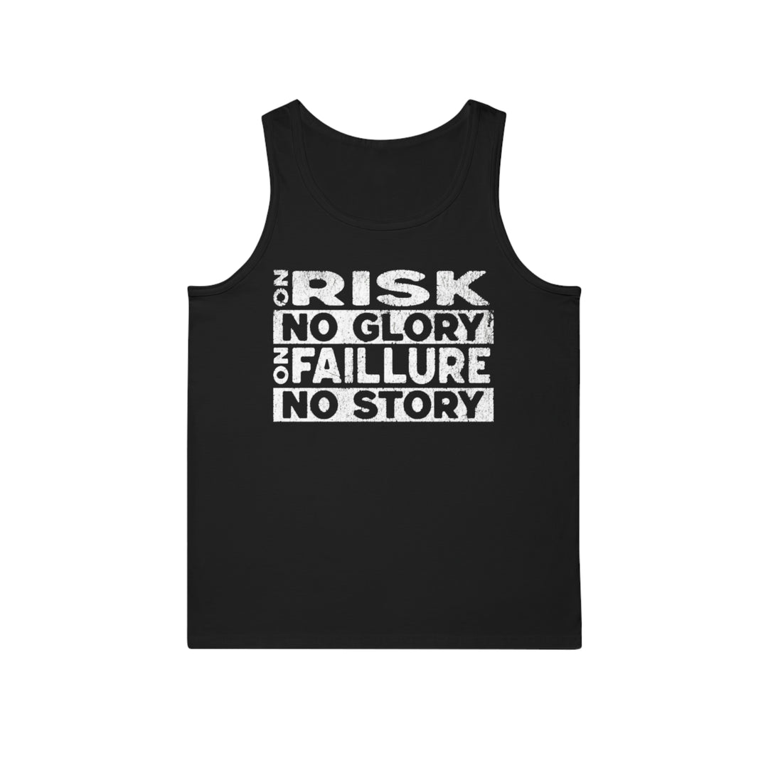 "No Risk, No Glory – No Failure, No Story" Men's Tank Top