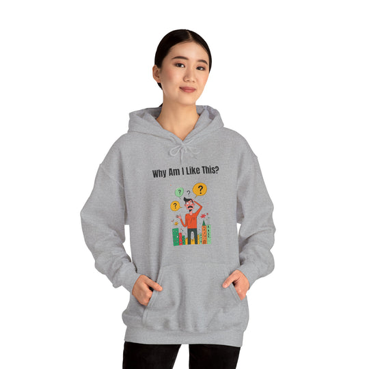 Why Am I Like This? – Men’s Hoodie