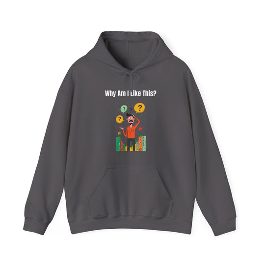 Why Am I Like This? – Men’s Hoodie