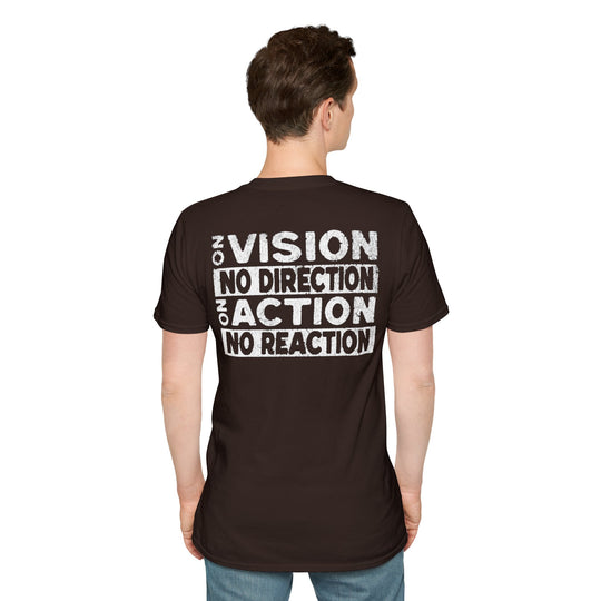 "No Vision, No Direction – No Action, No Reaction" Men's T-Shirt