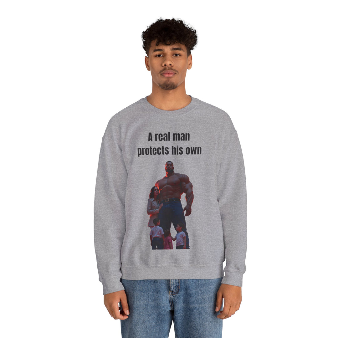 "A Real Man Protects His Own" – Men's  Sweatshirt