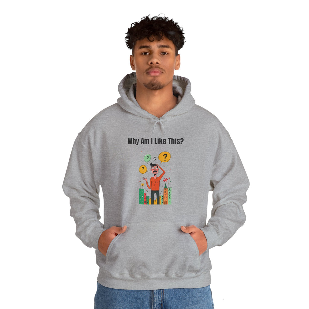 Why Am I Like This? – Men’s Hoodie