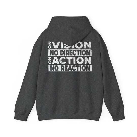 "No Vision, No Direction – No Action, No Reaction" Men's Hoodie