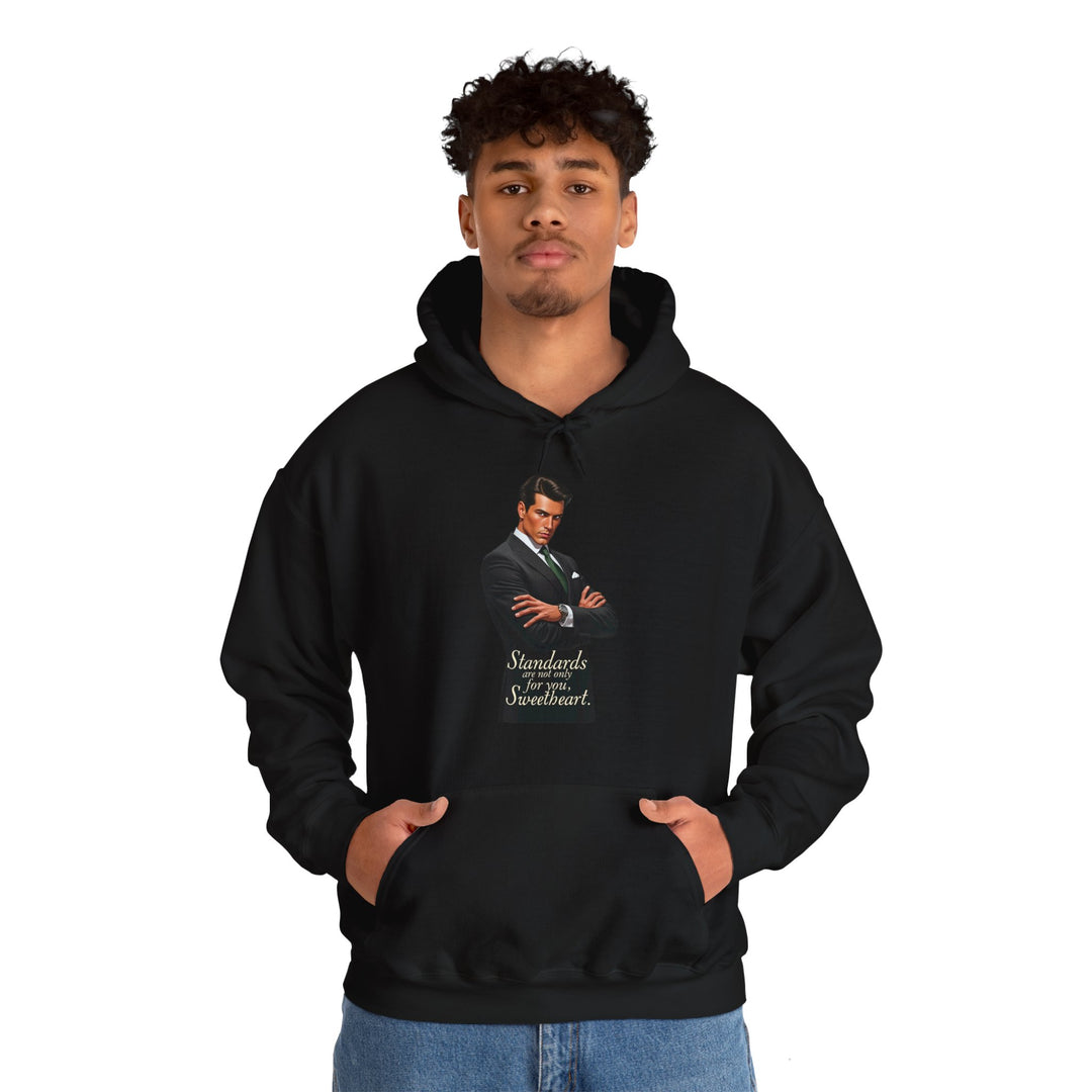 Standards Are Not Only for You – Men’s Hoodie