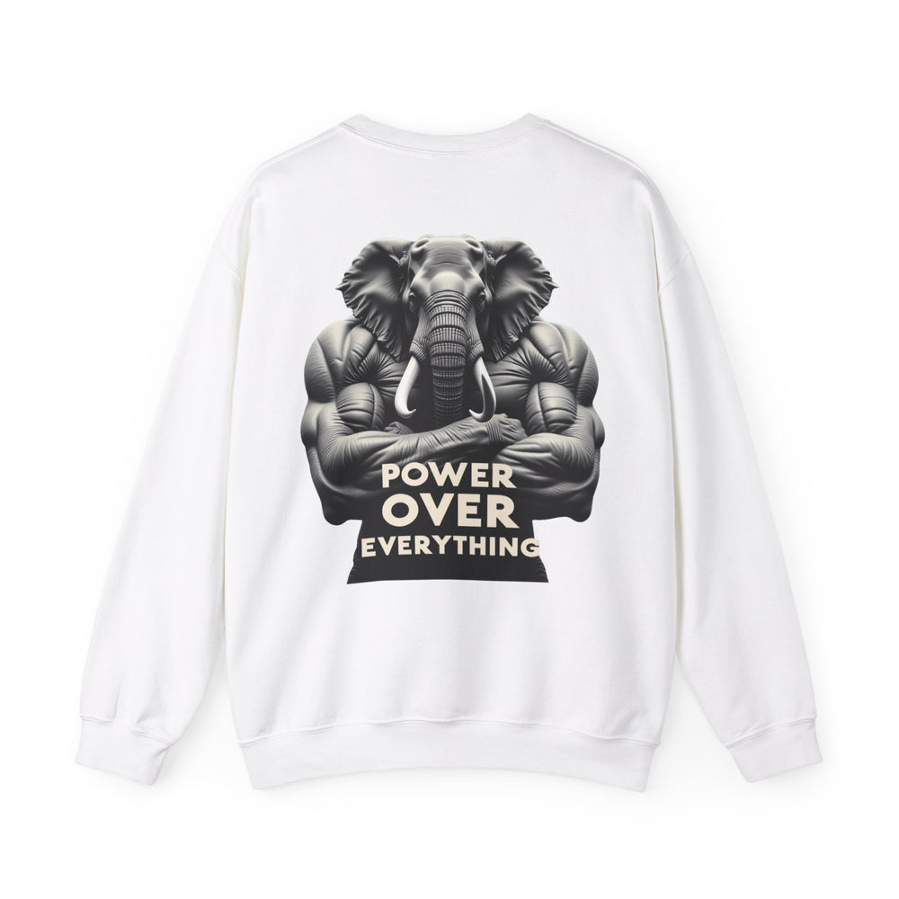 Power Over Everything – Elephant Strength Sweatshirt