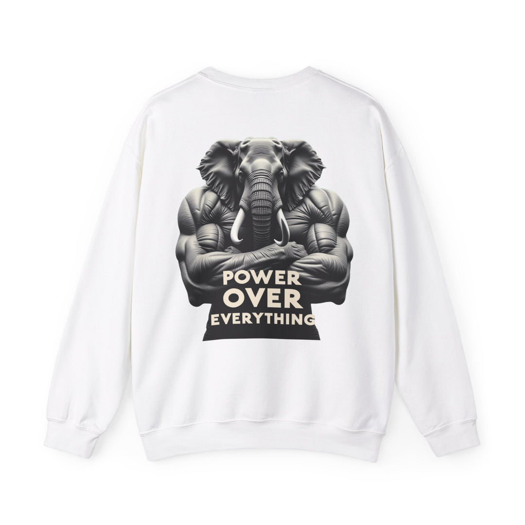 Power Over Everything – Elephant Strength Sweatshirt