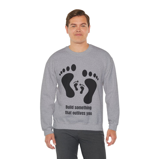 Bouw iets dat jou overleeft Sweatshirt – Legacy in Motion